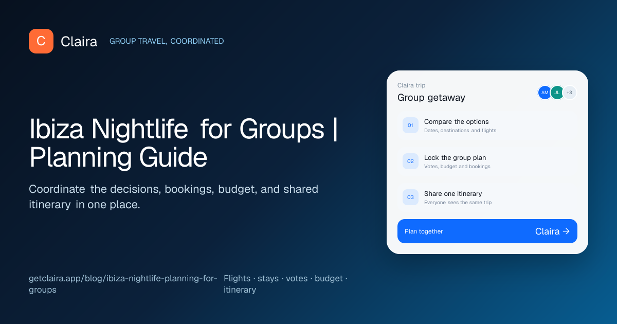 Ibiza Nightlife for Groups: How to Plan the Nights Without Wrecking the Trip Claira guide preview